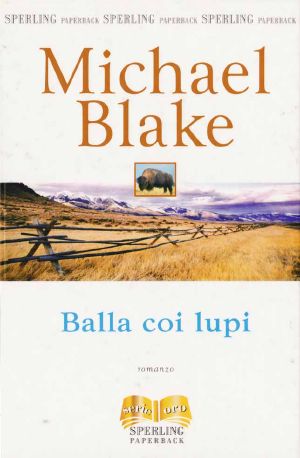 [Dances With Wolves 01] • Balla Coi Lupi